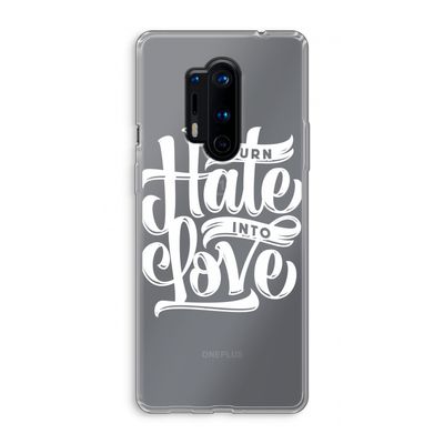 Turn hate into love: OnePlus 8 Pro Transparant Hoesje