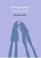 De langbenige en andere verhalen - Herman Adèr - ebook