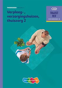 Traject V&V - Verpleeg-, verzorgingshuizen, thuiszorg 2 -niveau 3 Theorieboek