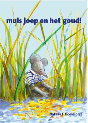 muis joep en het goud! (Hardback)