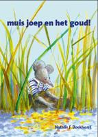 muis joep en het goud! (Hardback)