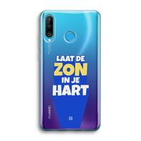 Laat de zon in je hart: Huawei P30 Lite Transparant Hoesje