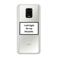 Fight for my fairytale: Xiaomi Redmi Note 10 Lite Transparant Hoesje