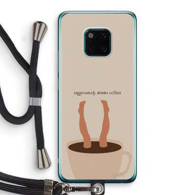 Aggressively drinks coffee: Huawei Mate 20 Pro Transparant Hoesje met koord