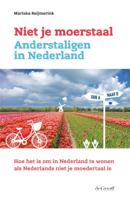 Niet je moerstaal. Anderstaligen in Nederland (Paperback) Niet je moerstaal. Anderstaligen in Nederland (Paperback)