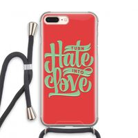 Turn hate into love: iPhone 8 Plus Transparant Hoesje met koord