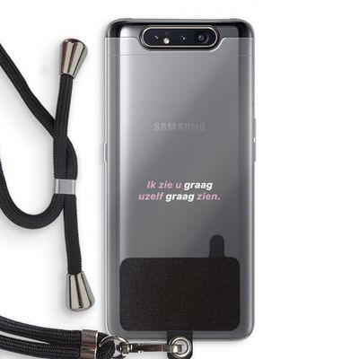 uzelf graag zien: Samsung Galaxy A80 Transparant Hoesje met koord