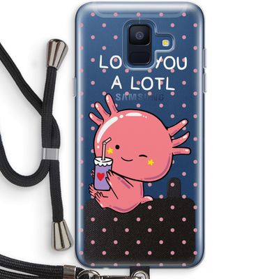 Love You A Lotl: Samsung Galaxy A6 (2018) Transparant Hoesje met koord