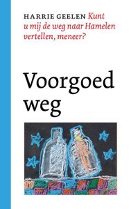 Voorgoed weg - Harrie Geelen - ebook