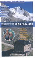 Wandelgids Met uitzicht op de Gran Paradiso | Robert Weijdert