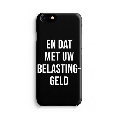 Belastinggeld - Zwart: Volledig Geprint iPhone 7 Hoesje