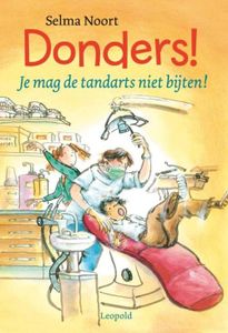 Donders! Je mag de tandarts niet bijten! - Selma Noort - ebook