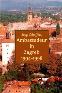 Ambassadeur in Zagreb 1994-1998 (Paperback)