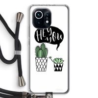 Hey you cactus: Xiaomi Mi 11 Transparant Hoesje met koord