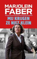 Mij krijgen ze niet klein