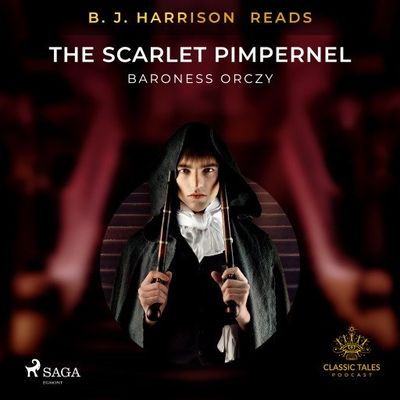 B.J. Harrison Reads The Scarlet Pimpernel
