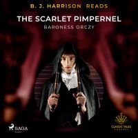 B.J. Harrison Reads The Scarlet Pimpernel