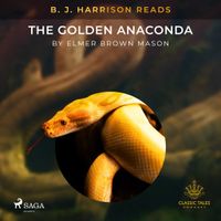 B.J. Harrison Reads The Golden Anaconda