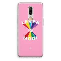 Het Leven Is Mooi: OnePlus 6 Transparant Hoesje