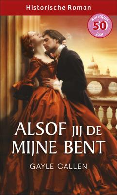 Alsof jij de mijne bent - Gayle Callen - ebook