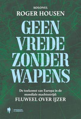 Geen vrede zonder wapens - Roger Housen - ebook