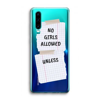 No Girls Allowed Unless: Huawei P30 Transparant Hoesje