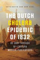 The Dutch Cholera Epidemic of 1832 - Antoinette van der Kuyl - ebook