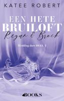 Een hete bruiloft: Regan en Brock - Katee Robert - ebook - thumbnail