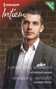 Lekker lang weekend ; Verrassing: verloofd! (2-in-1) - Catherine Mann, Joanne Rock - ebook