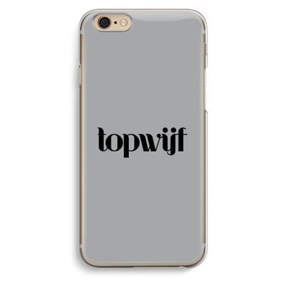 Topwijf Grijs Zwart: iPhone 6 / 6S Transparant Hoesje