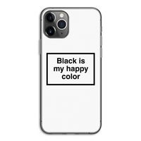 Black is my happy color: iPhone 11 Pro Transparant Hoesje