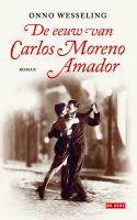 De eeuw van Carlos Moreno Amador - Onno Wesseling - ebook - thumbnail