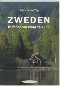 Zweden. Te mooi om waar te zijn? (Paperback)