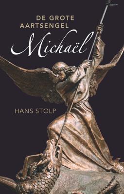 De grote aartsengel Michaël - Hans Stolp - ebook