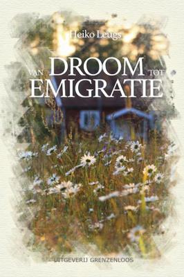 Van droom tot emigratie (Paperback)