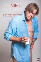 Zo niet erotisch! - Bert van der Veer - ebook