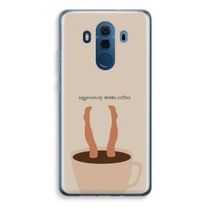 Aggressively drinks coffee: Huawei Mate 10 Pro Transparant Hoesje