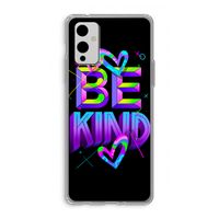Be Kind: OnePlus 9 Transparant Hoesje Be Kind: OnePlus 9 Transparant Hoesje