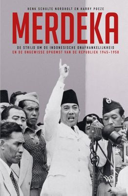 Merdeka - Henk Schulte Nordholt, Harry Poeze - ebook