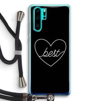 Best heart black: Huawei P30 Pro Transparant Hoesje met koord Best heart black: Huawei P30 Pro Transparant Hoesje met koord
