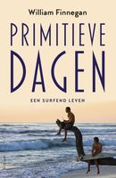 Primitieve dagen - William Finnegan - ebook