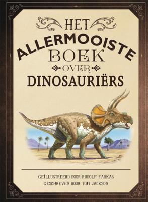 Het allermooiste boek over dinosauriërs (Hardback)