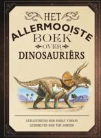 Het allermooiste boek over dinosauriërs (Hardback)