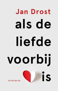 Als de liefde voorbij is - Jan Drost - ebook