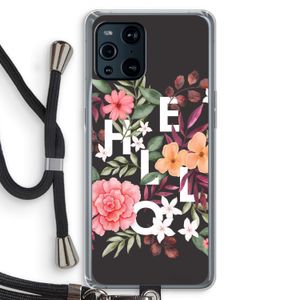 Hello in flowers: Oppo Find X3 Transparant Hoesje met koord