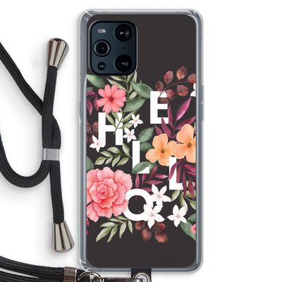 Hello in flowers: Oppo Find X3 Transparant Hoesje met koord