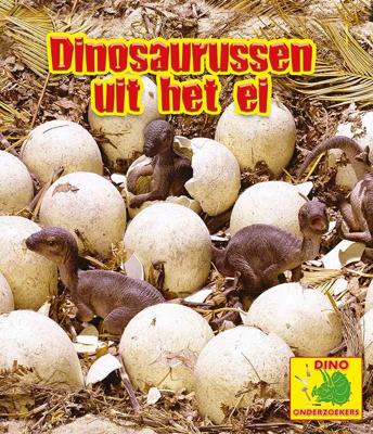 Dinosaurussen uit het ei (Hardback)