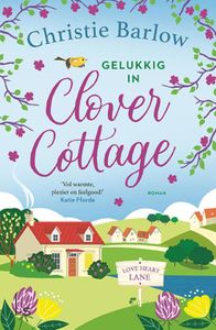 Gelukkig in Clover Cottage - Christie Barlow - ebook