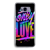 Only Love: Samsung Galaxy S8 Transparant Hoesje