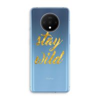 Stay wild: OnePlus 7T Transparant Hoesje